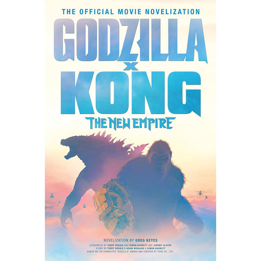 Godzilla x Kong: The New Empire - The Official Movie Novelization  (Media tie-in) 