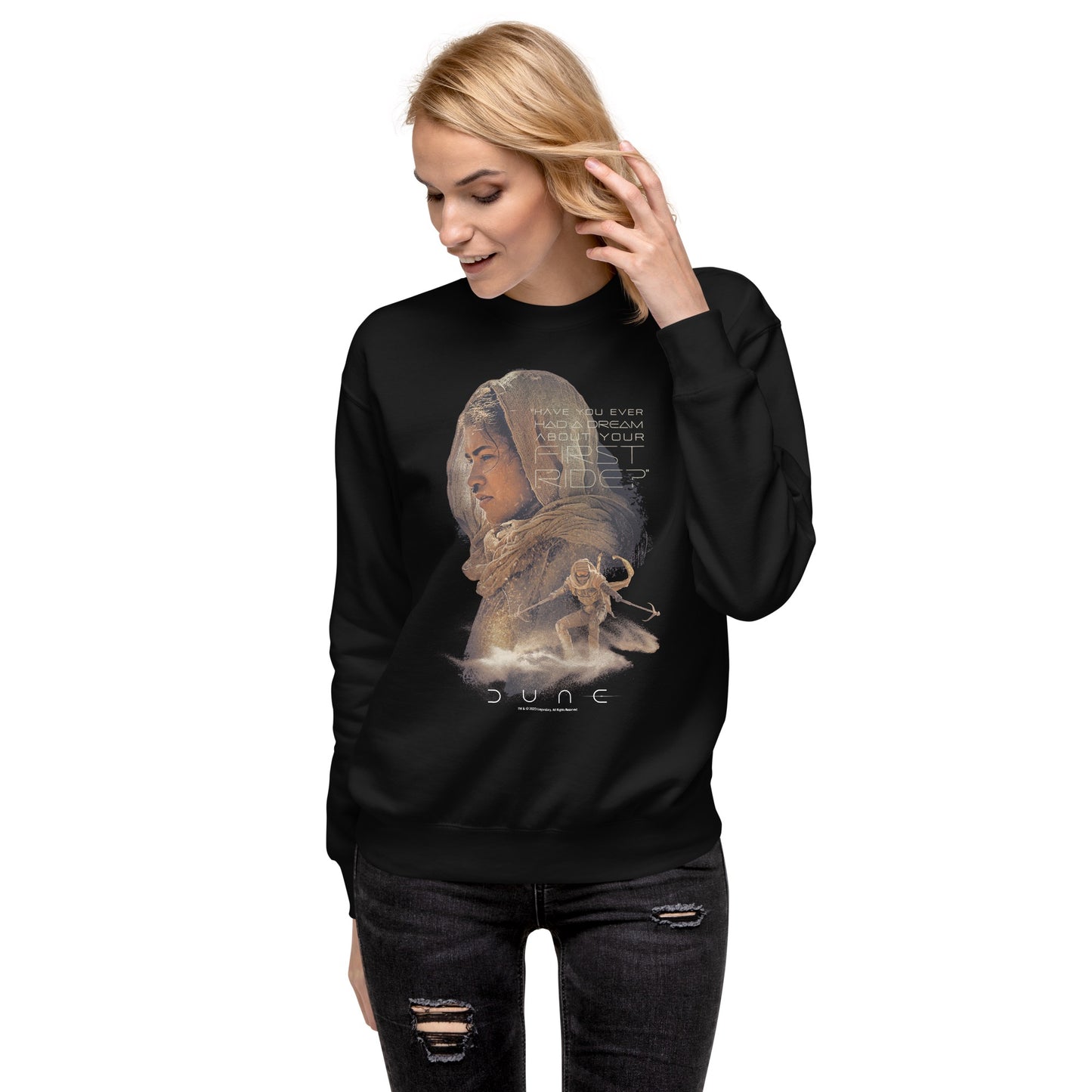 Dune Have You Ever Had A Dream About Your First Ride? Sweatshirt